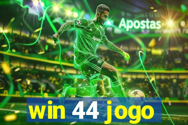 win 44 jogo